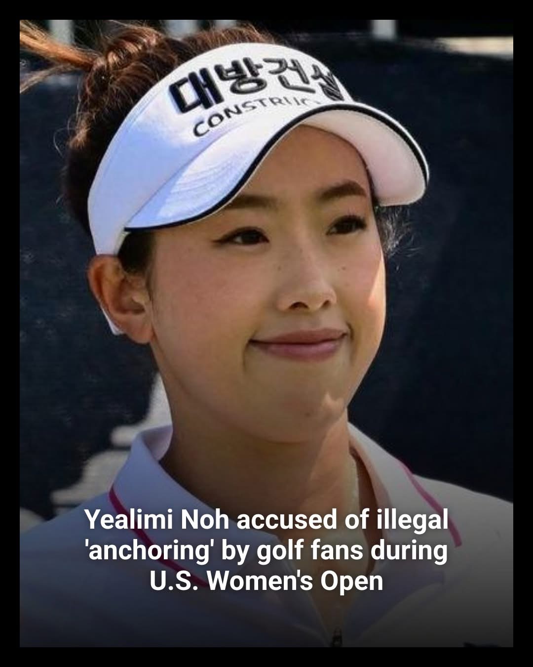 Yealimi Noh Faces Fan Backlash Over Alleged Illegal ‘Anchoring’ at U.S. Women’s Open